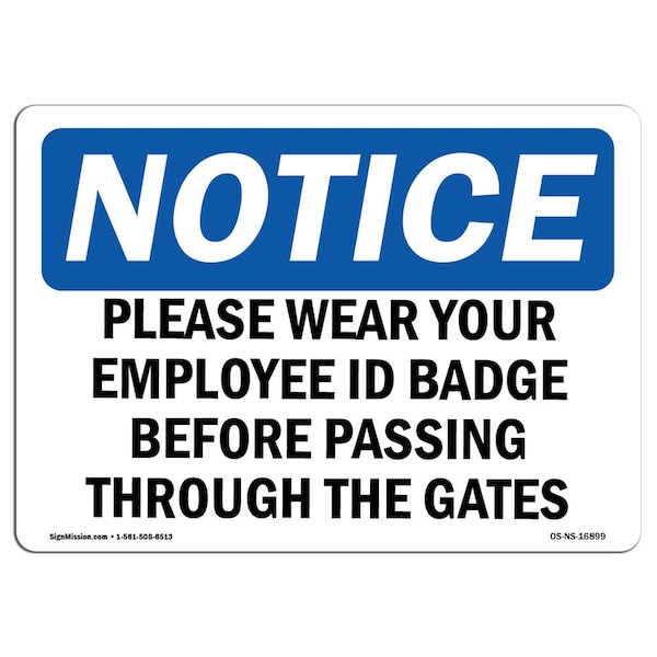 OSHA Sign, Wear Employment ID Badge Before Passing Gate, 10in X 7in Aluminum, 10" W, 7" H, Landscape